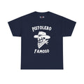 Unisex “Pistolero Famoso” T-Shirt